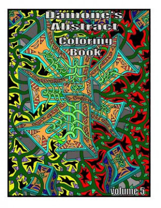 Kniha Damones abstract coloring book 5: adult coloring book Damone T Heins