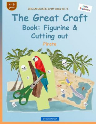 Knjiga BROCKHAUSEN Craft Book Vol. 5 - The Great Craft Book: Figurine & Cutting out: Pirate Dortje Golldack