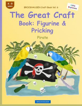 Książka BROCKHAUSEN Craft Book Vol. 6 - The Great Craft Book: Figurine & Pricking: Pirate Dortje Golldack