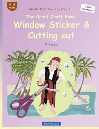 Книга BROCKHAUSEN Craft Book Vol. 9 - The Great Craft Book: Window Sticker & Cutting out: Pirate Dortje Golldack