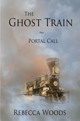 Knjiga The Ghost Train Rebecca Woods