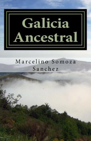 Buch Galicia Ancestral: Historia de la Galicia prerromana Marcelino Somoza Sanchez