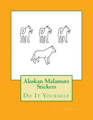 Carte Alaskan Malamute Stickers: Do It Yourself Gail Forsyth