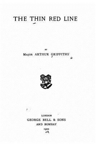 Könyv The Thin Red Line Arthur Griffiths