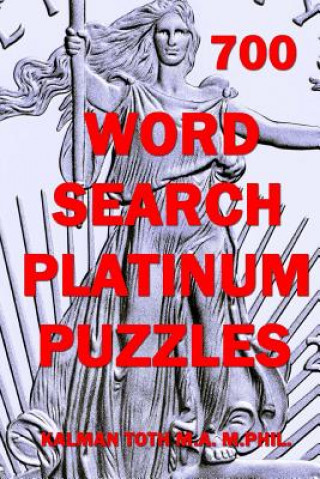 Livre 700 Word Search Platinum Puzzles Kalman Toth M a M Phil