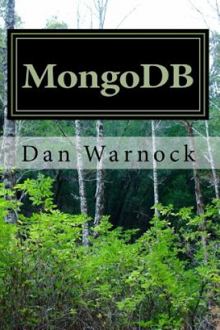 Kniha MongoDB: Learn MongoDB in a simple way! Dan Warnock