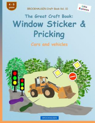 Kniha BROCKHAUSEN Craft Book Vol. 10 - The Great Craft Book: Window Sticker & Pricking: Cars and vehicles Dortje Golldack