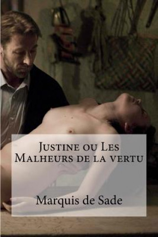 Könyv Justine ou Les Malheurs de la vertu Marquis de Sade