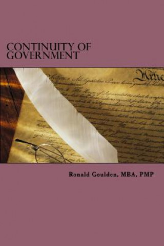 Kniha Continuity of Government: The Most Insidious Threat Ronald N Goulden