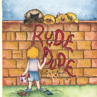 Kniha Rude Dude! P C Marotta