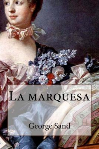 Buch La marquesa George Sand