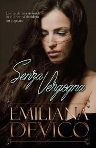 Книга Senza Vergogna Emiliana De Vico