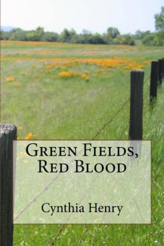 Livro Green Fields, Red Blood Cynthia Henry