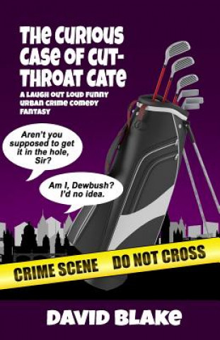 Книга The Curious Case of Cut-Throat Cate: The 2nd Case for Inspector Capstan David Blake
