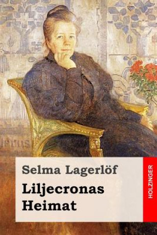 Knjiga Liljecronas Heimat Selma Lagerlof