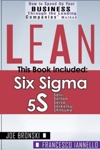 Carte Lean: Lean Tools - Six Sigma & 5S - 2 Manuscripts + 1 BONUS BOOK Joe Bronski