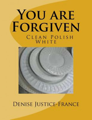 Kniha You are Forgiven Denise Justice-France