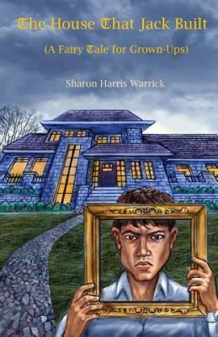 Książka The House that Jack Built Sharon Harris Warrick