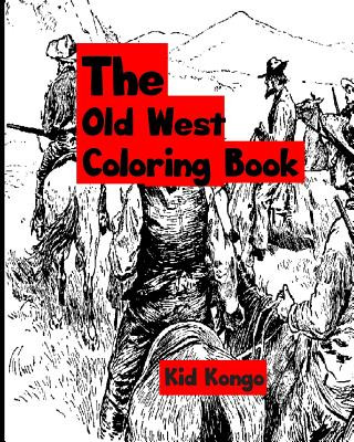 Kniha The Old West Coloring Book Kid Kongo