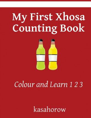 Könyv My First Xhosa Counting Book: Colour and Learn 1 2 3 kasahorow