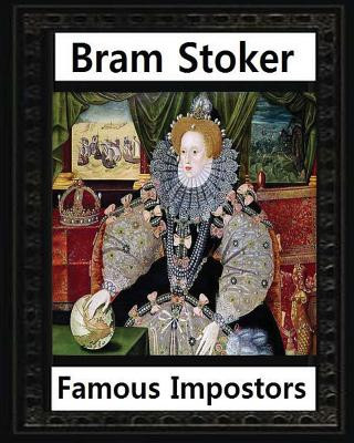 Kniha Famous imposters (1910), by Bram Stoker ( ILLUSTRATED ) Bram Stoker