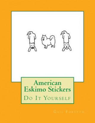 Libro American Eskimo Stickers: Do It Yourself Gail Forsyth