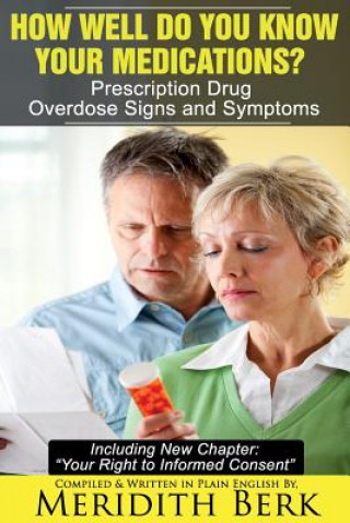 Carte How Well Do You Know Your Medications?: Prescription Drug Overdose Signs and Symptoms Meridith Berk