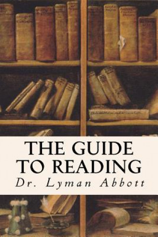 Carte The Guide to Reading Dr Lyman Abbott