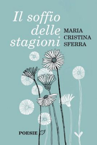 Knjiga Il soffio delle stagioni Maria Cristina Sferra