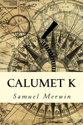 Książka Calumet K Samuel Merwin