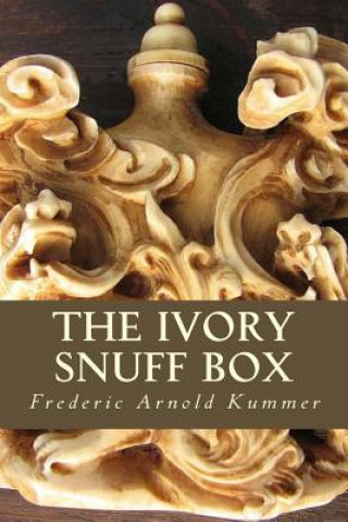 Книга The Ivory Snuff Box Frederic Arnold Kummer