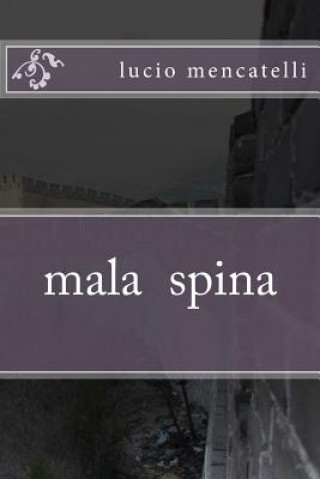 Buch mala spina Lucio Mencatelli