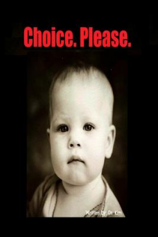 Knjiga Choice. Please. Dr Kim