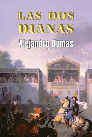Kniha Las dos Dianas Alejandro Dumas