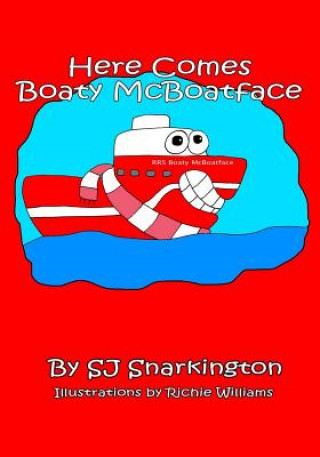 Kniha Here Comes Boaty McBoatface S J Snarkington