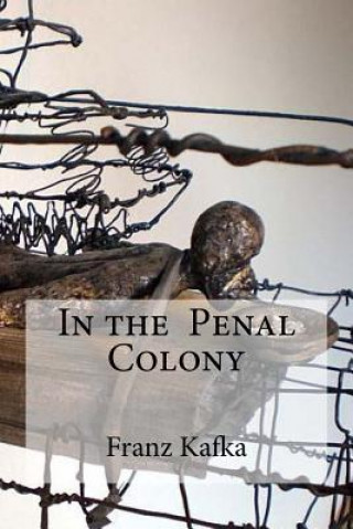 Carte In the Penal Colony Franz Kafka