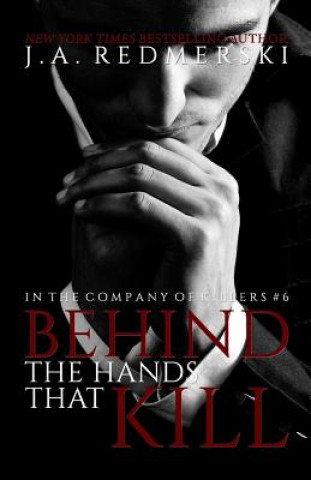 Книга Behind The Hands That Kill J A Redmerski