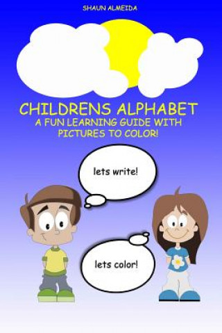 Carte Childrens Alphabet & Coloring Book: A fun learning guide with images to color! Shaun Almeida