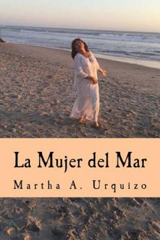 Kniha La Mujer del Mar Martha a Alvarez Urquizo