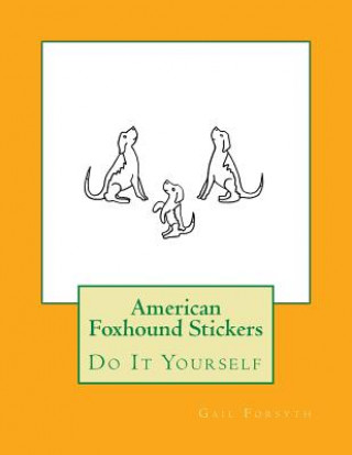 Carte American Foxhound Stickers: Do It Yourself Gail Forsyth