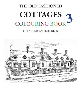 Book The Old Fashioned Cottages Colouring Book 3 Hugh Morrison