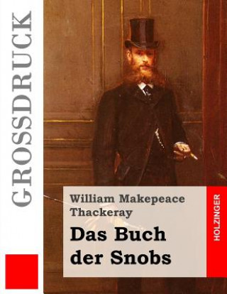 Książka Das Buch der Snobs (Großdruck) William Makepeace Thackeray