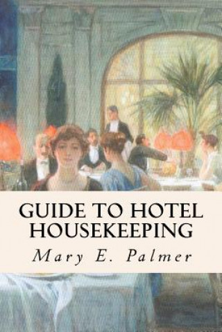 Könyv Guide to Hotel Housekeeping Mary E Palmer