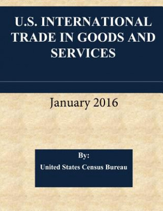 Kniha U.S. International Trade in Goods and Services January 2016 U S Census Bureau