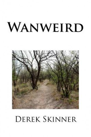 Knjiga Wanweird Derek Skinner