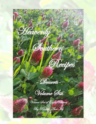 Kniha Heavenly Southern Recipes - Desserts: The House of Ivy Rebecca Ann Ivy