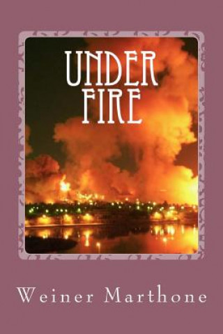 Knjiga Under Fire Weiner Marthone