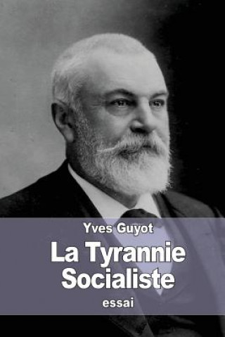 Kniha La Tyrannie Socialiste Yves Guyot