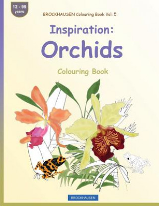 Carte BROCKHAUSEN Colouring Book Vol. 5 - Inspiration: Orchids: Colouring Book Dortje Golldack