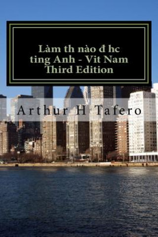 Könyv How to Learn English - Vietnam Third Edition: American English Arthur H Tafero
